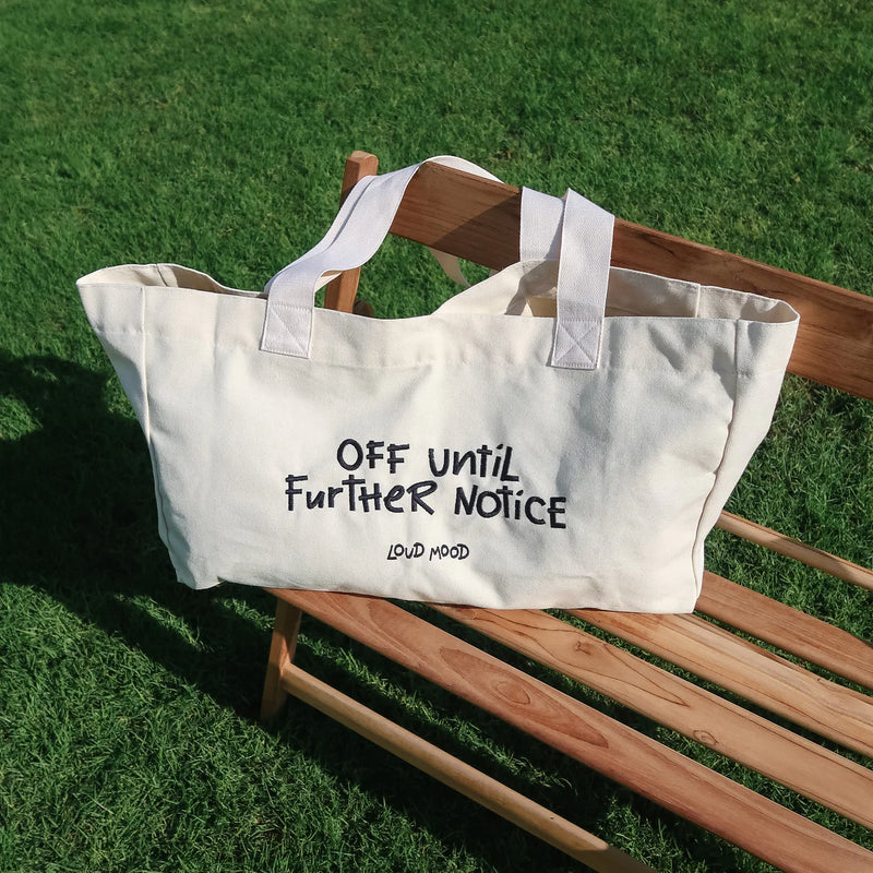 Load image into Gallery viewer, Off Until Further Notice Tote Bag
