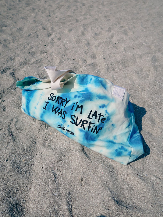 Sorry I'm Late I Was Surfing Tote Bag